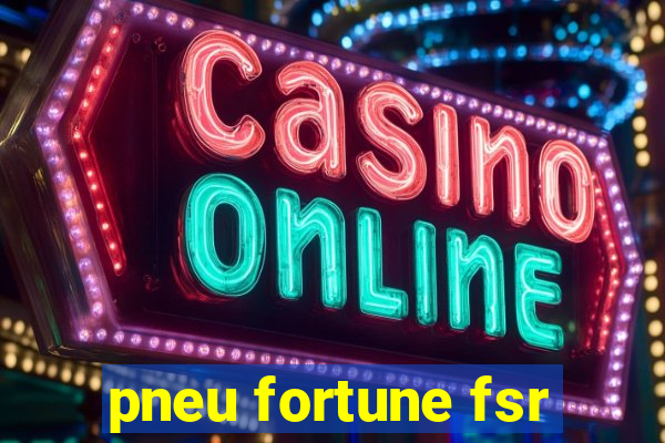 pneu fortune fsr-802